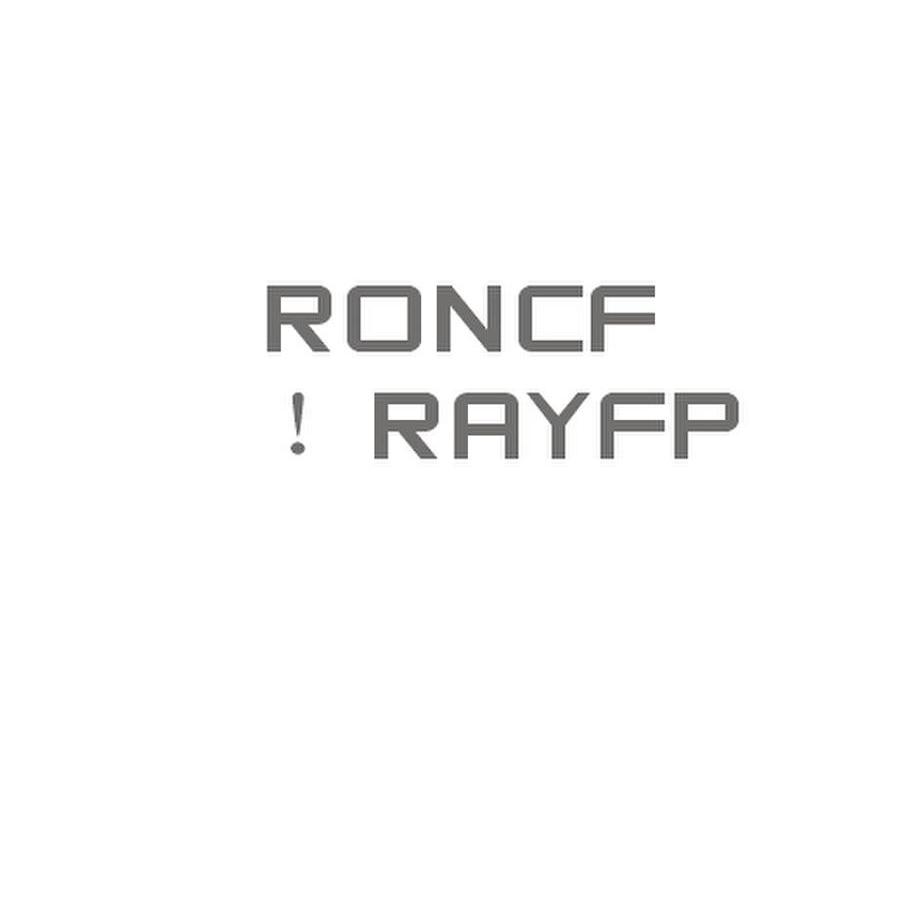 RONCF! RAYFP