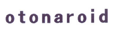 OTONAROID