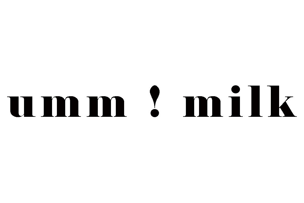 UMM ! MILK