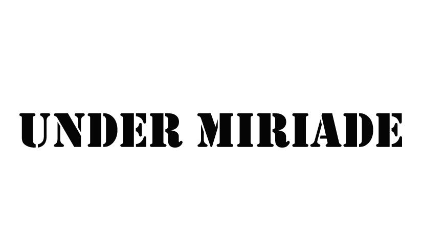 UNDER MIRIADE