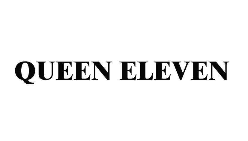 QUEEN ELEVEN