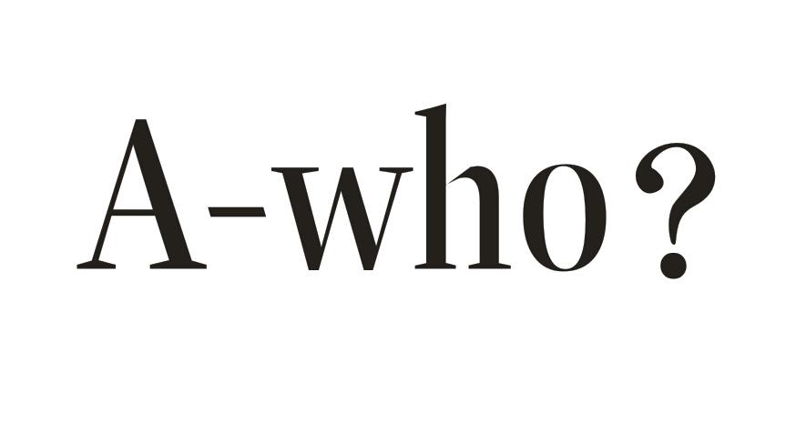 A-WHO?