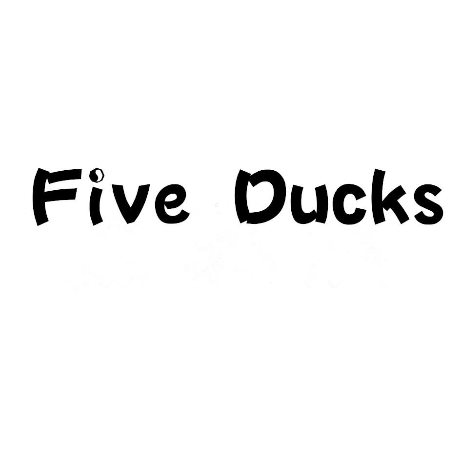 FIVE DUCKS