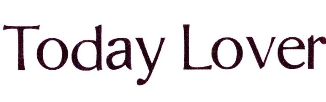 TODAY LOVER