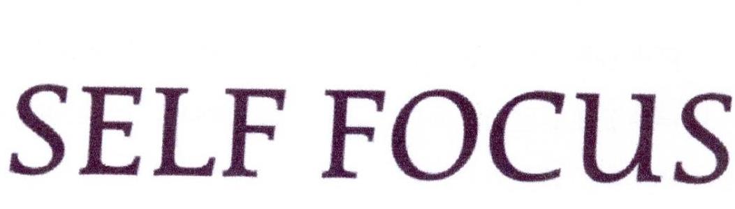SELF FOCUS