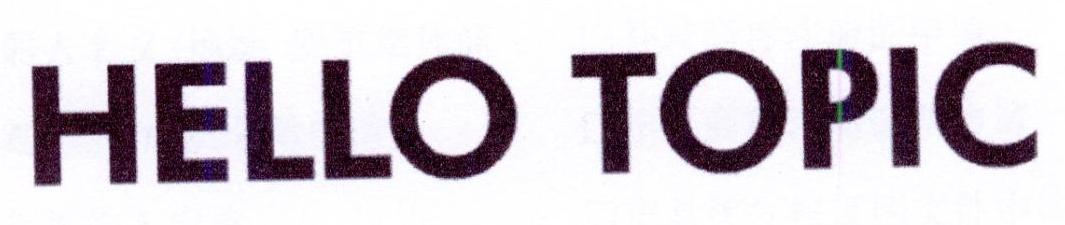 HELLO TOPIC