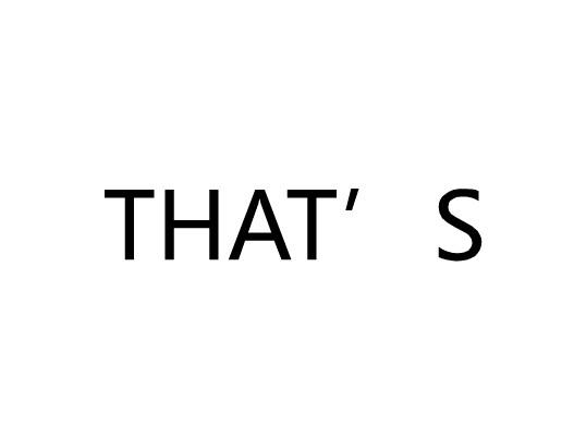 THAT’S