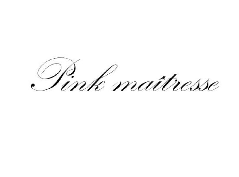 PINK MAITRESSE