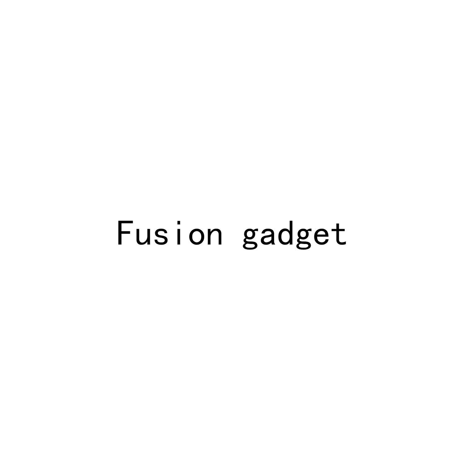 FUSION GADGET