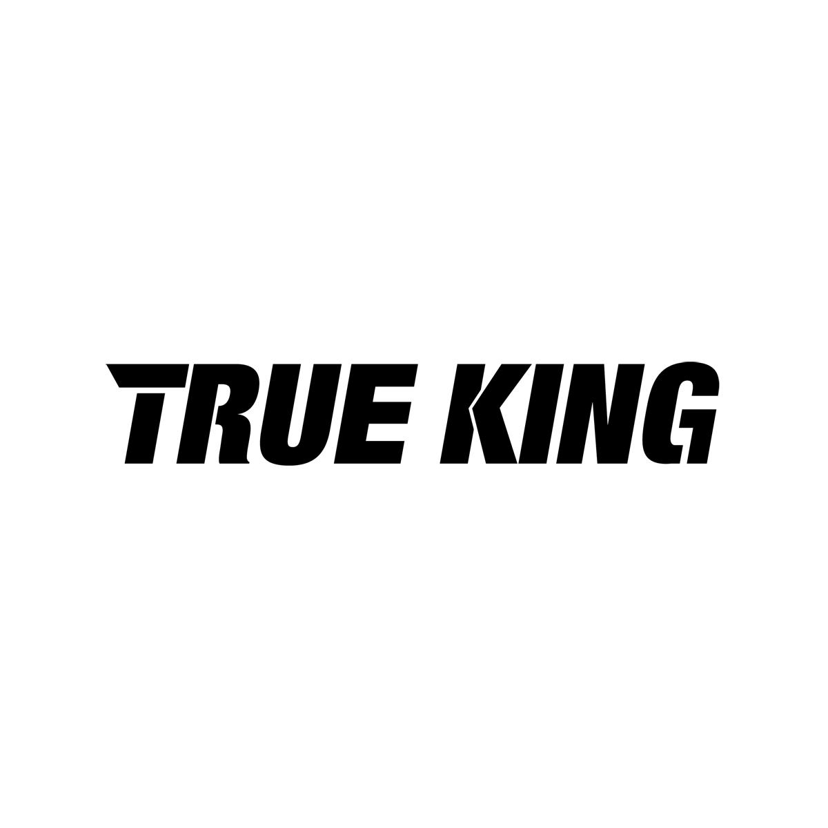 TRUE KING