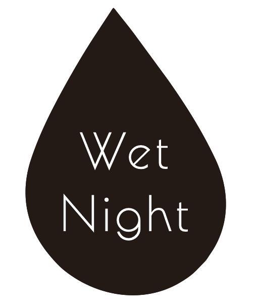 WET NIGHT