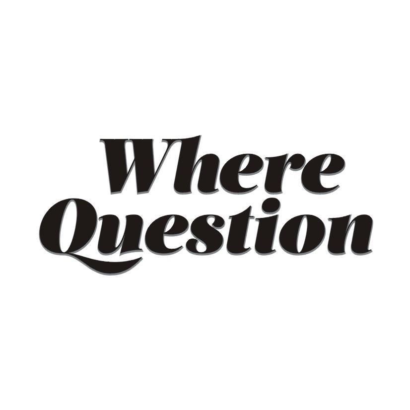 WHERE QUESTION