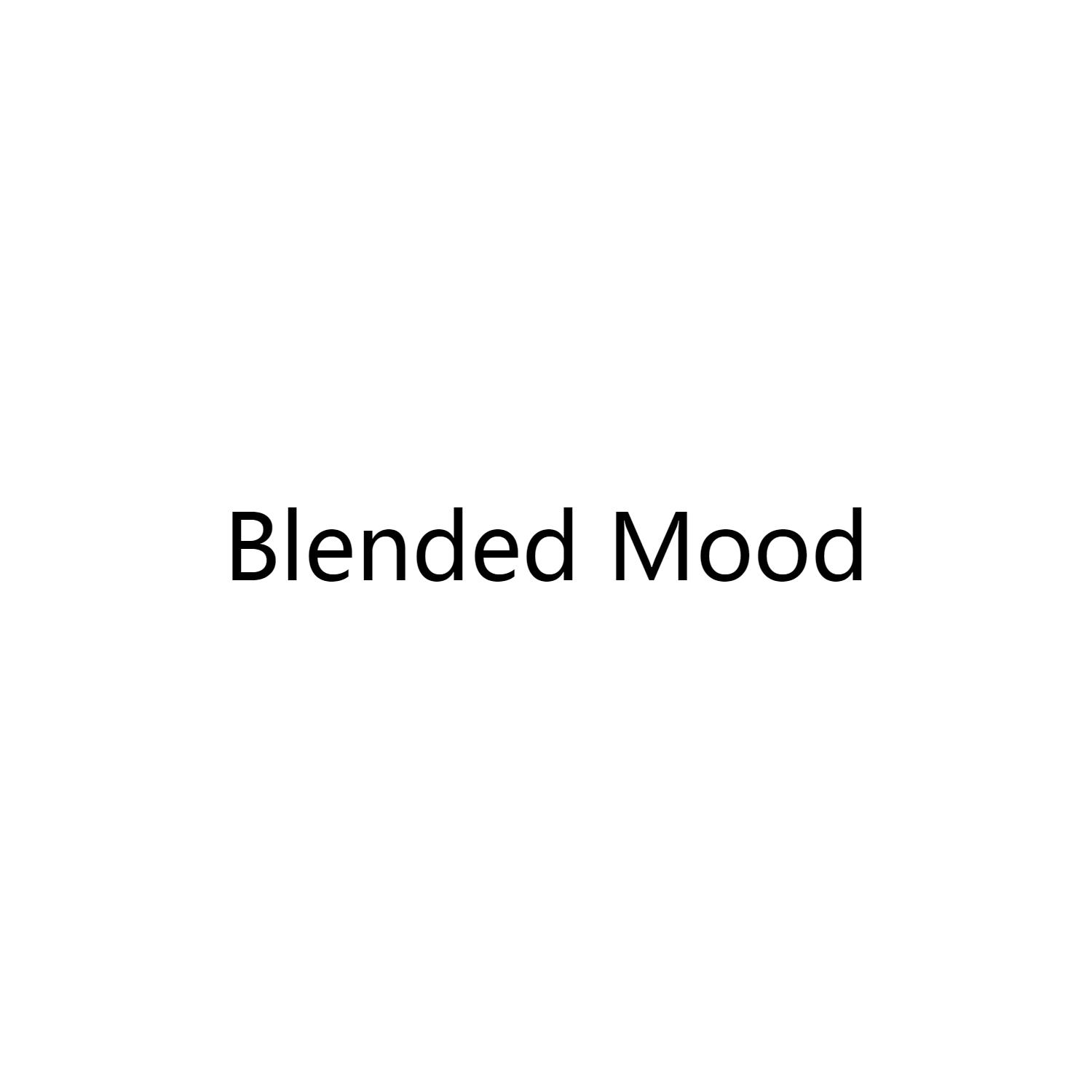 BLENDED MOOD
