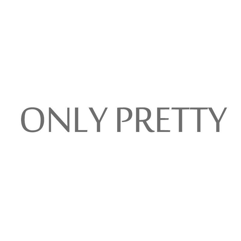 ONLY PRETTY