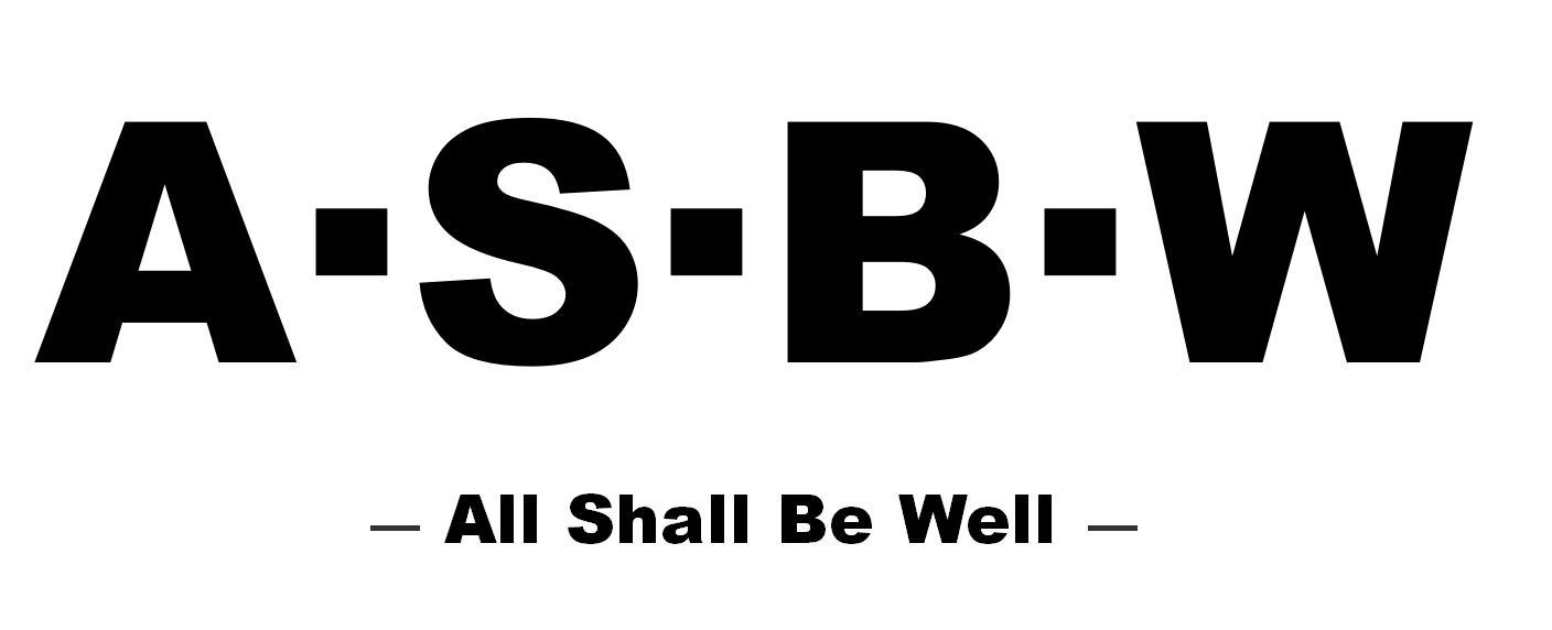 A·S·B·W ALL SHALL BE WELL