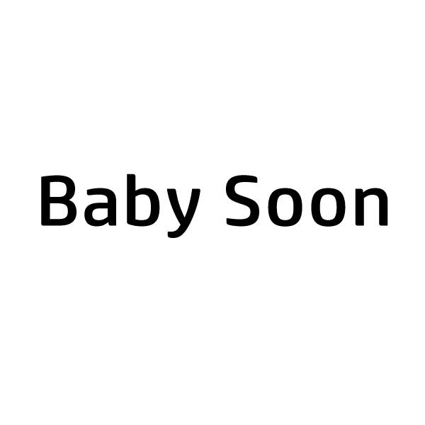 BABY SOON