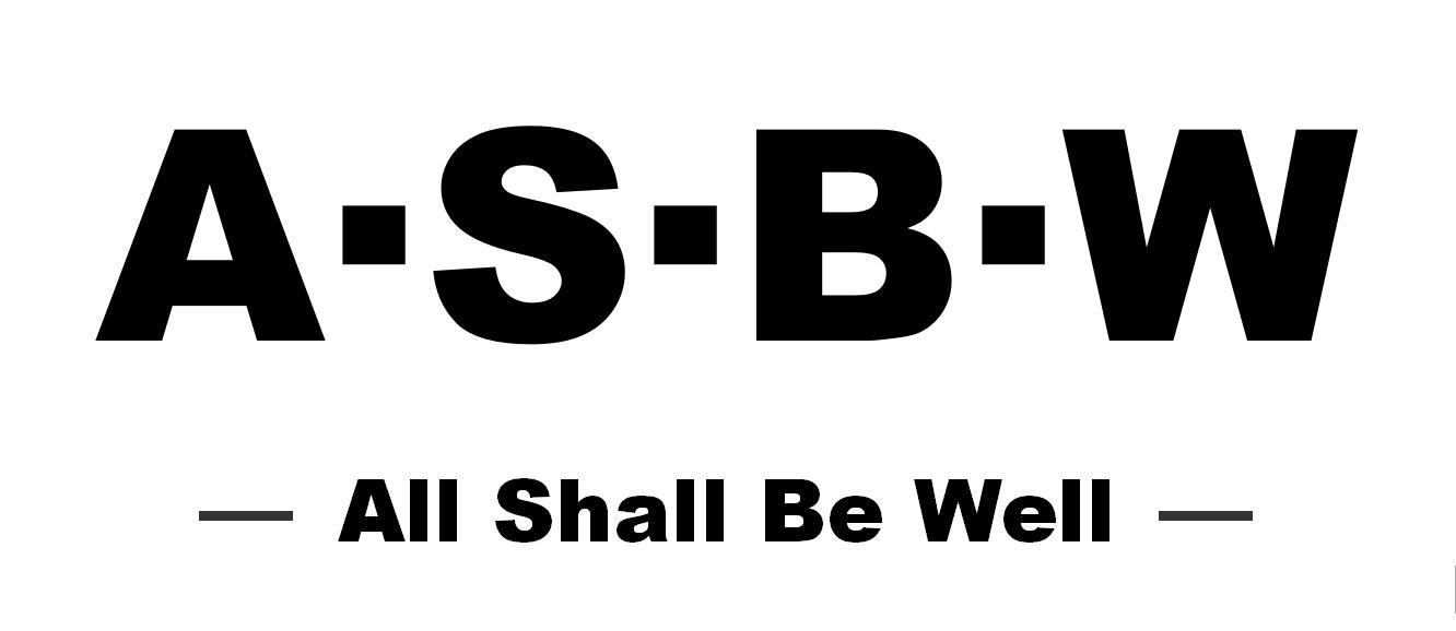 A·S·B·W ALL SHALL BE WELL