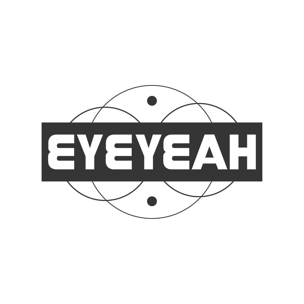 
EYEYEAH