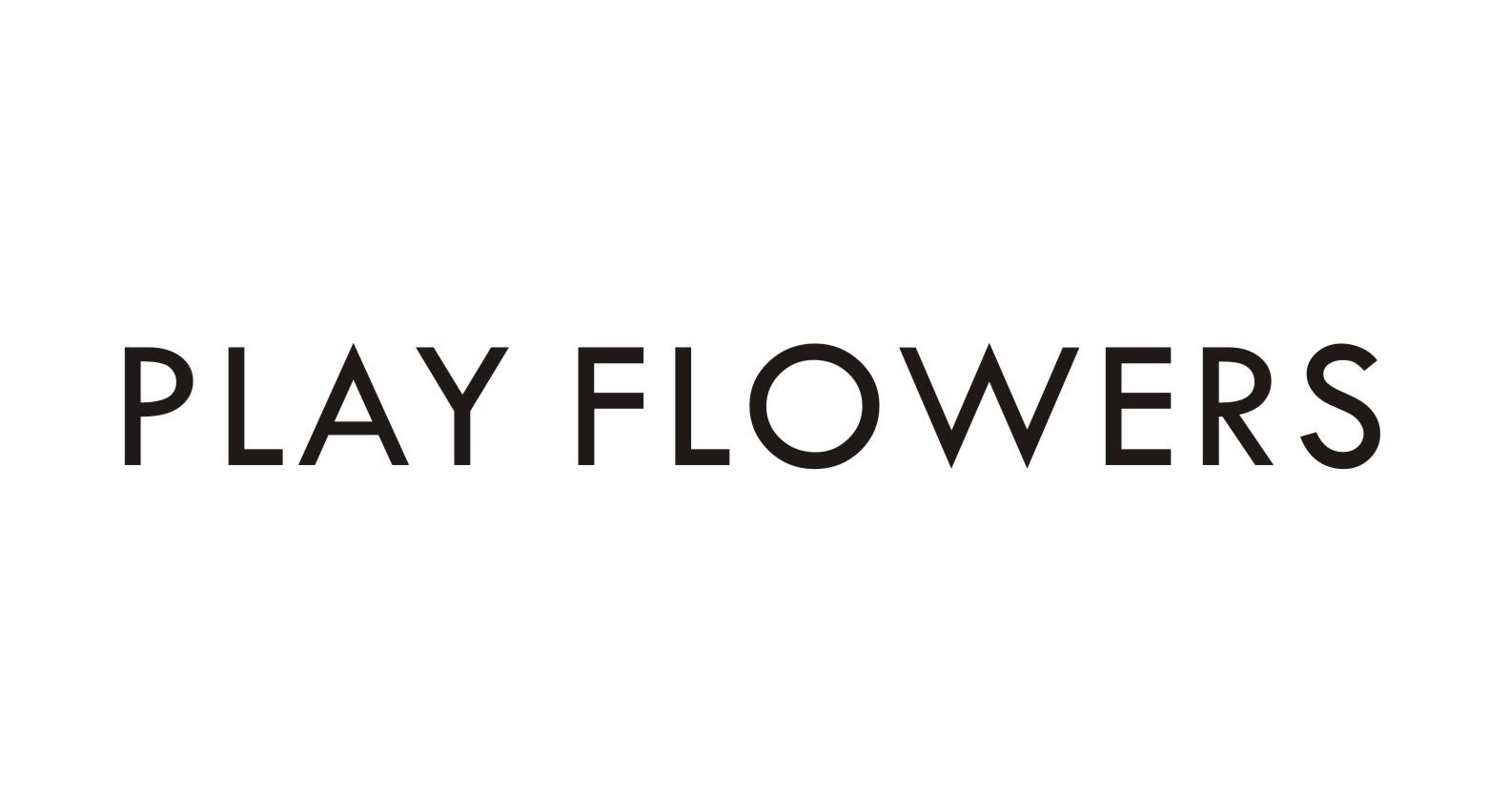 PLAY FLOWERS
