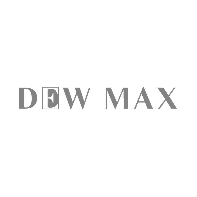 DEW MAX