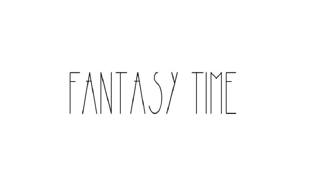 FANTASY TIME
