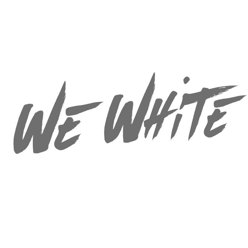 WE WHITE