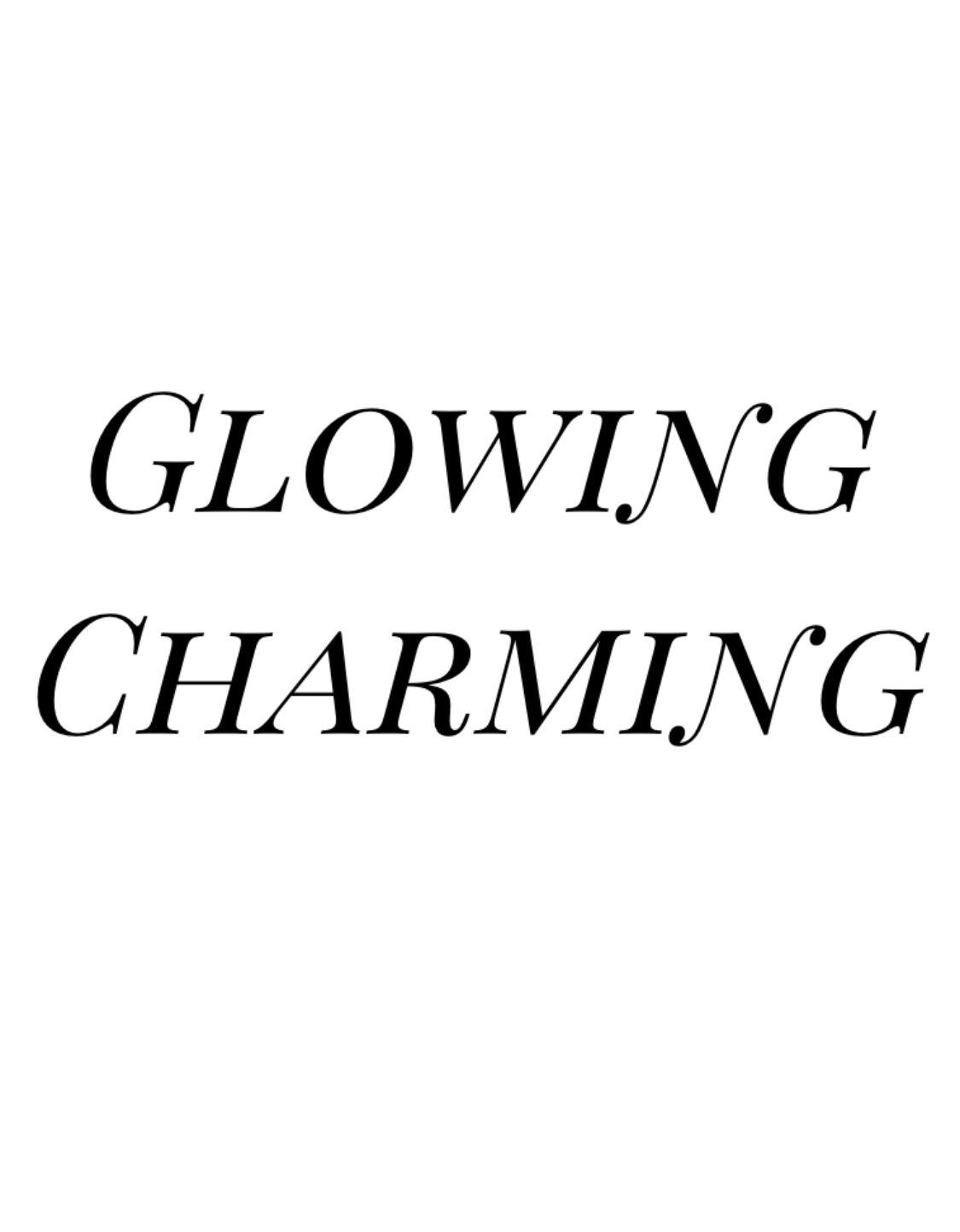 GLOWING CHARMING