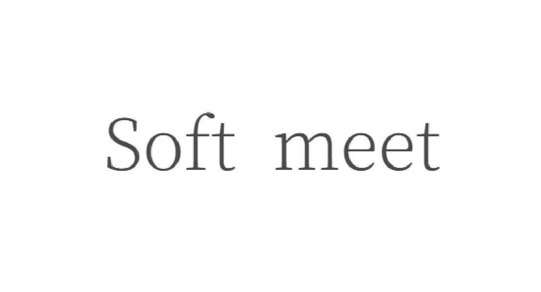 Soft meet