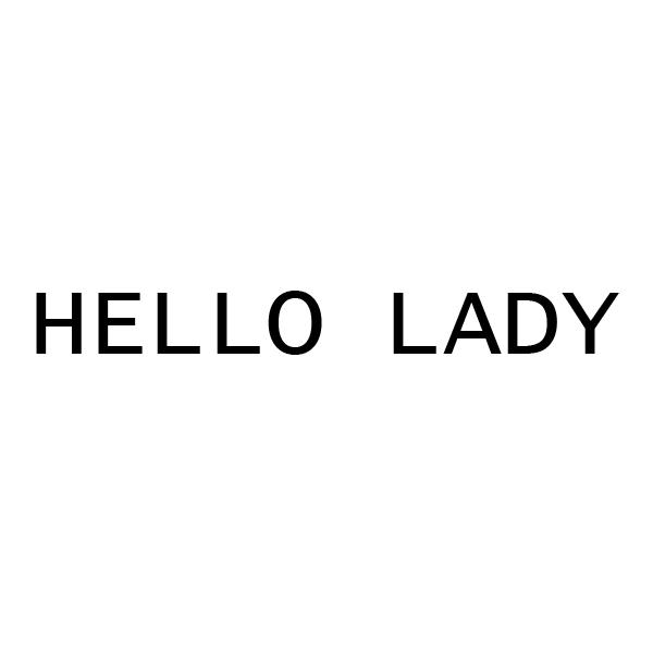 HELLO LADY