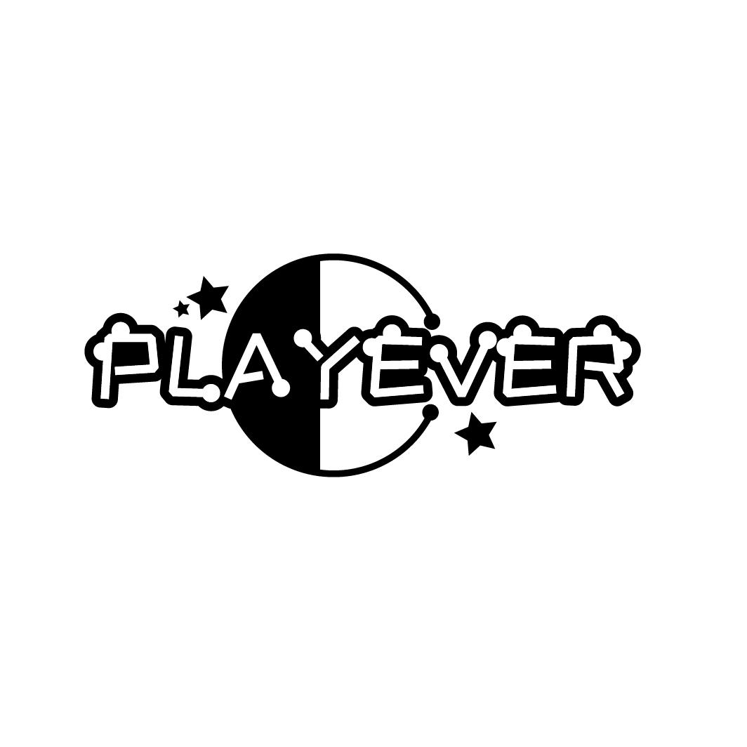 
PLAYEVER