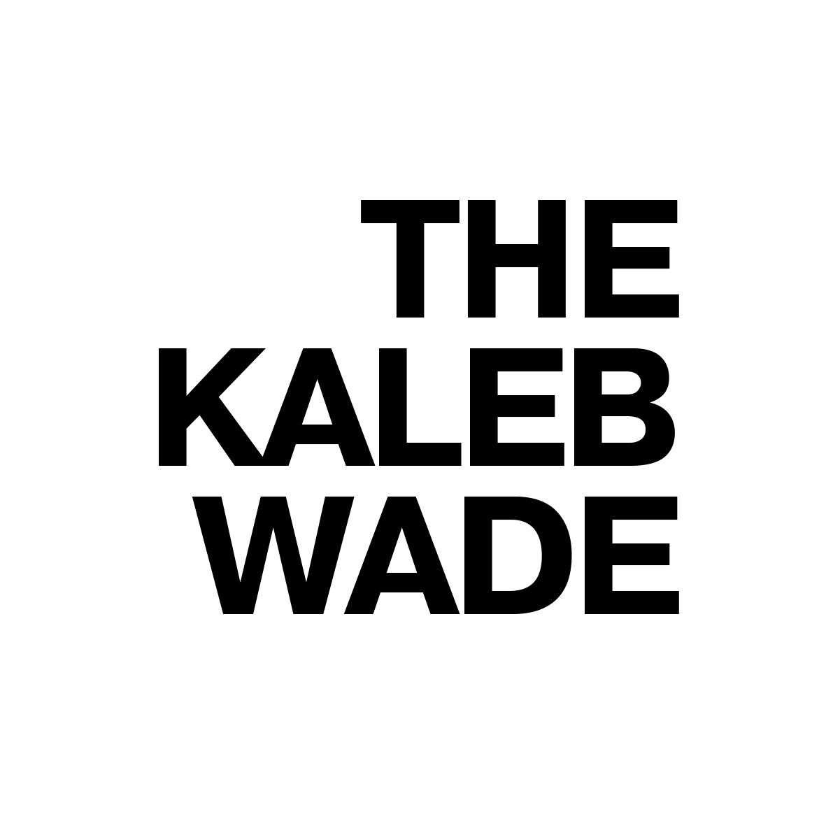 THE KALEB WADE                  