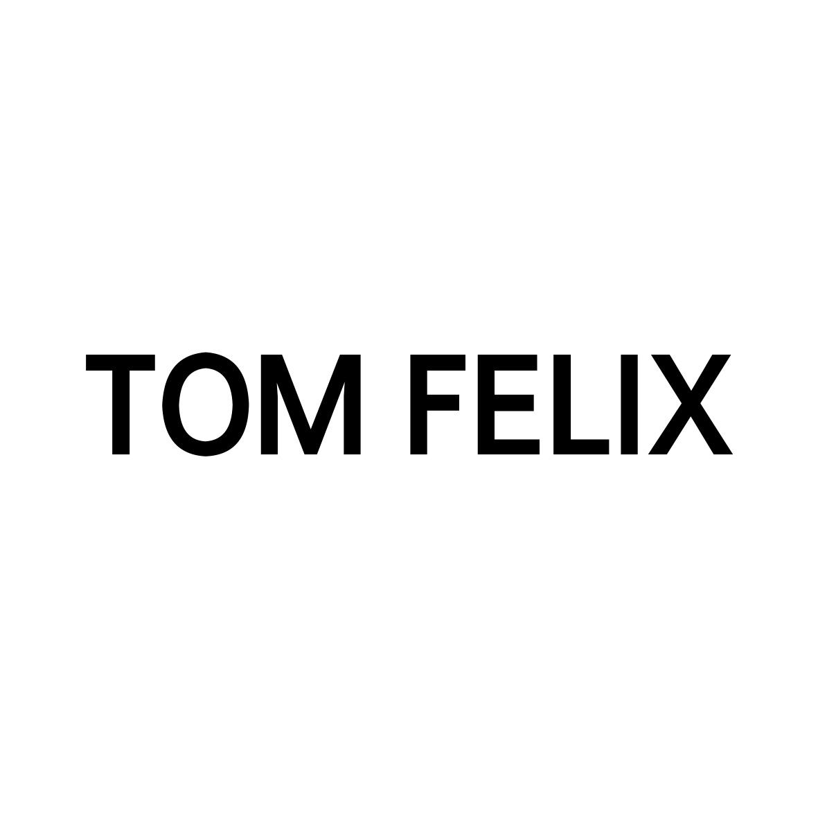 TOM FELIX                   