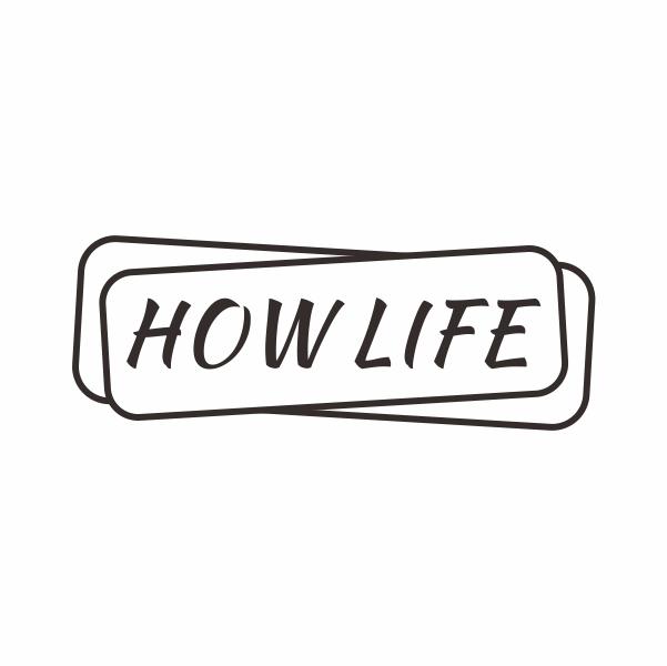 HOW LIFE