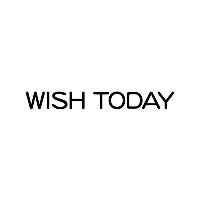 WISH TODAY