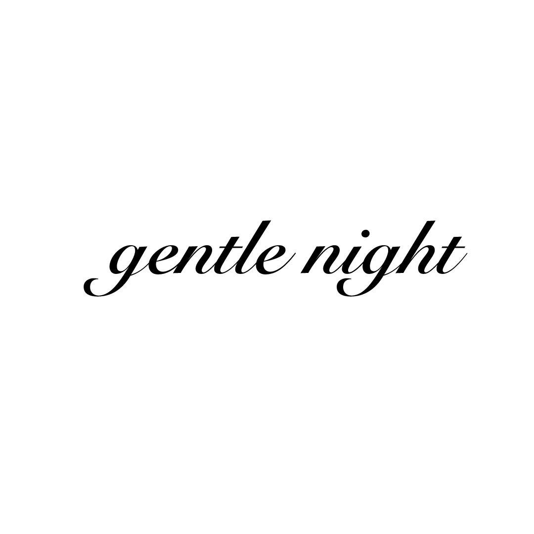 GENTLE NIGHT