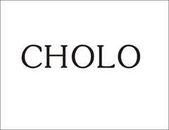 CHOLO