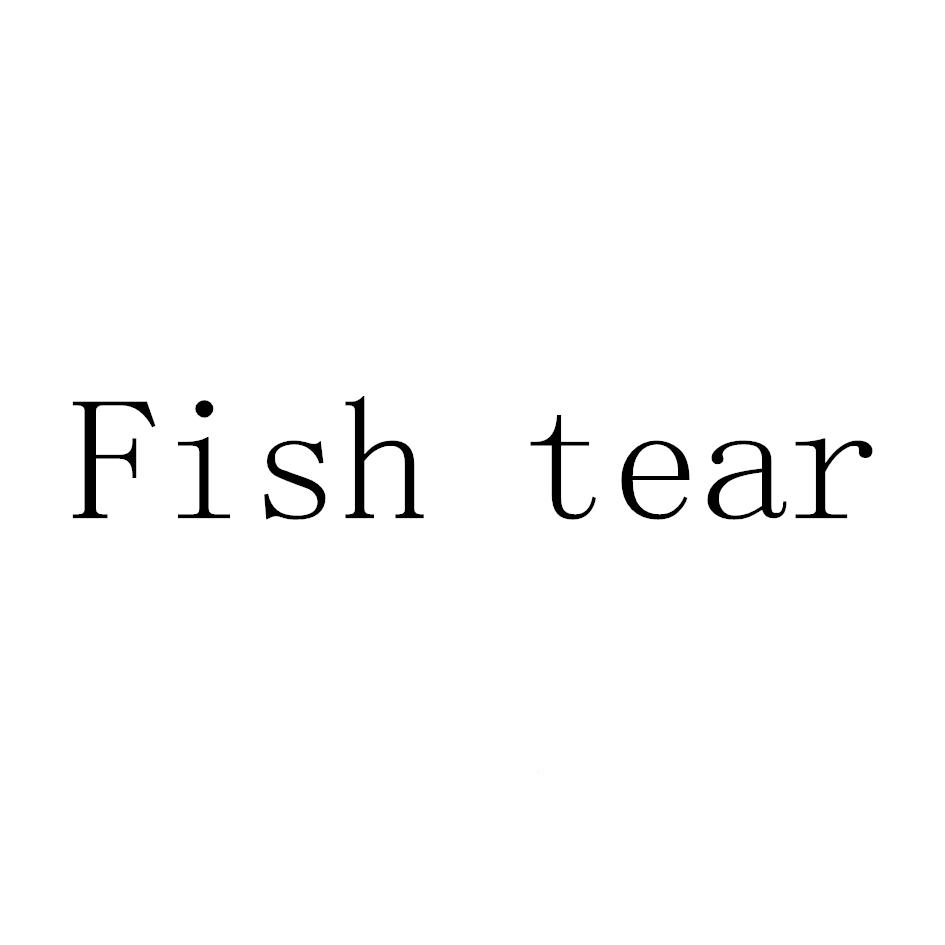 FISH TEAR