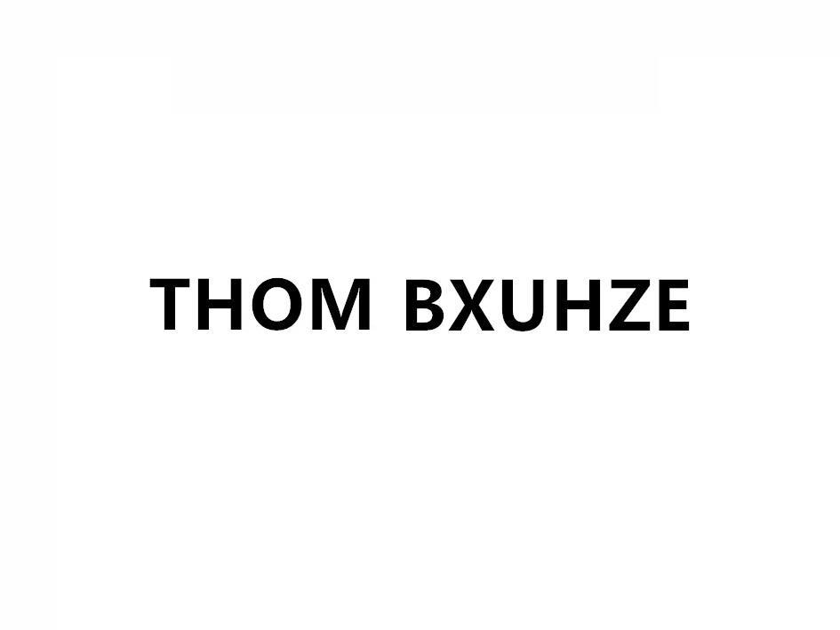 THOM BXUHZE