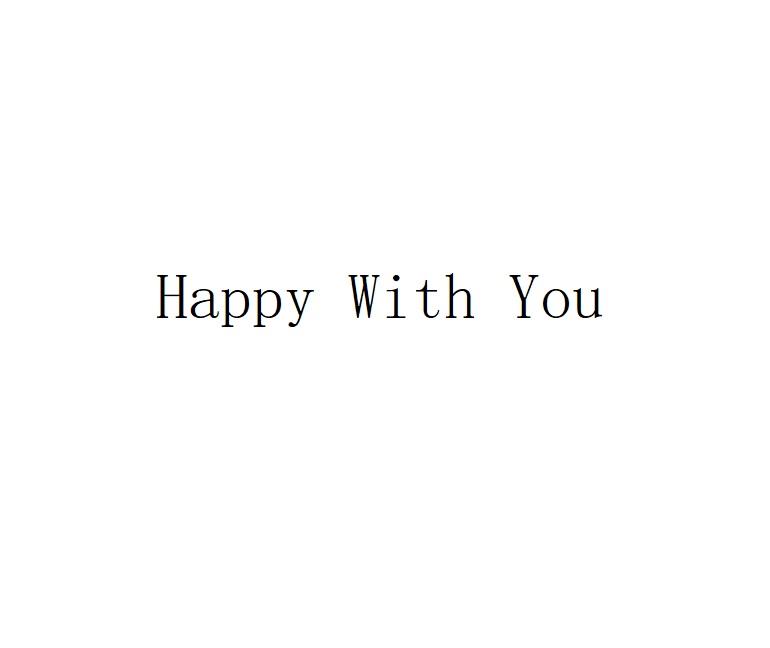 HAPPY WITH YOU