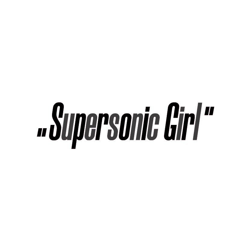 SUPERSONIC GIRL