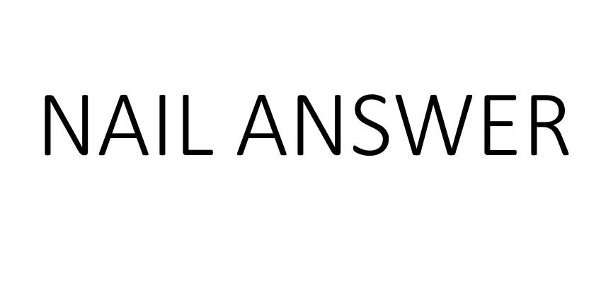 NAIL ANSWER