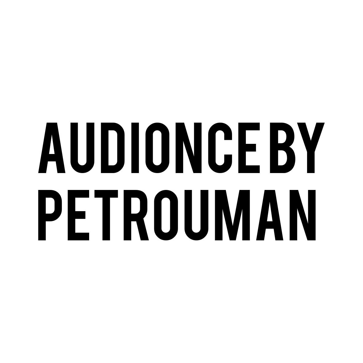 AUDIONCE BY PETROUMAN