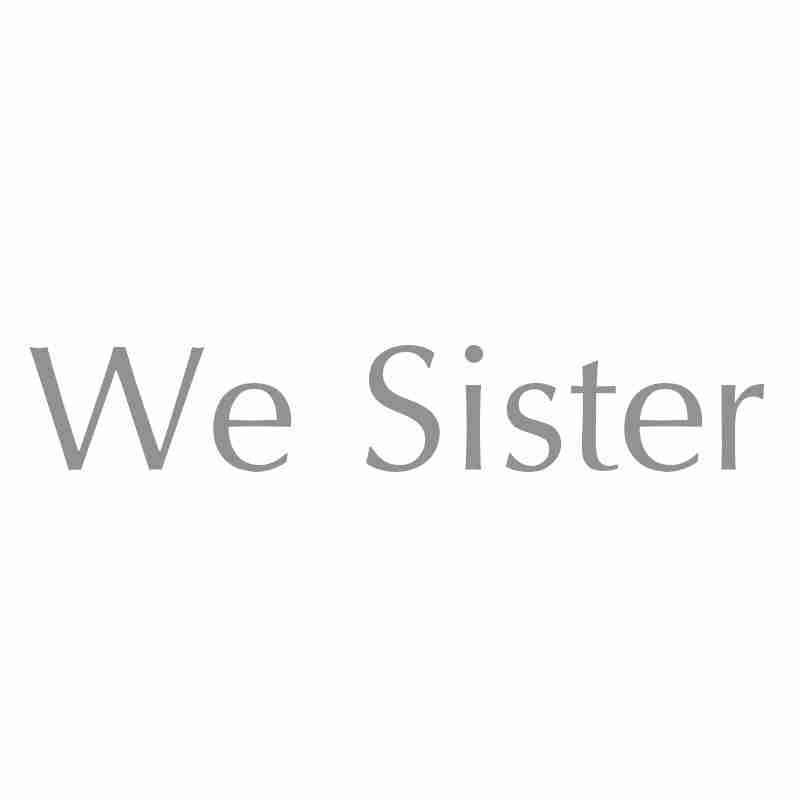 WE SISTER