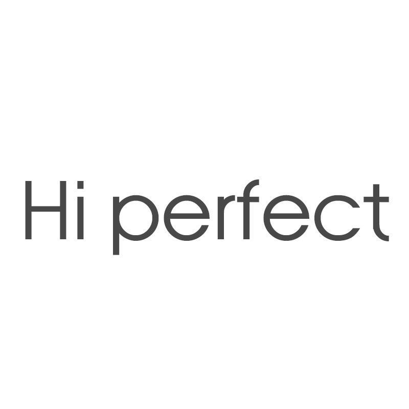 HI PERFECT
