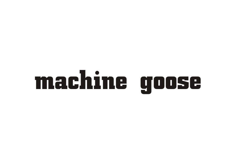 MACHINE GOOSE