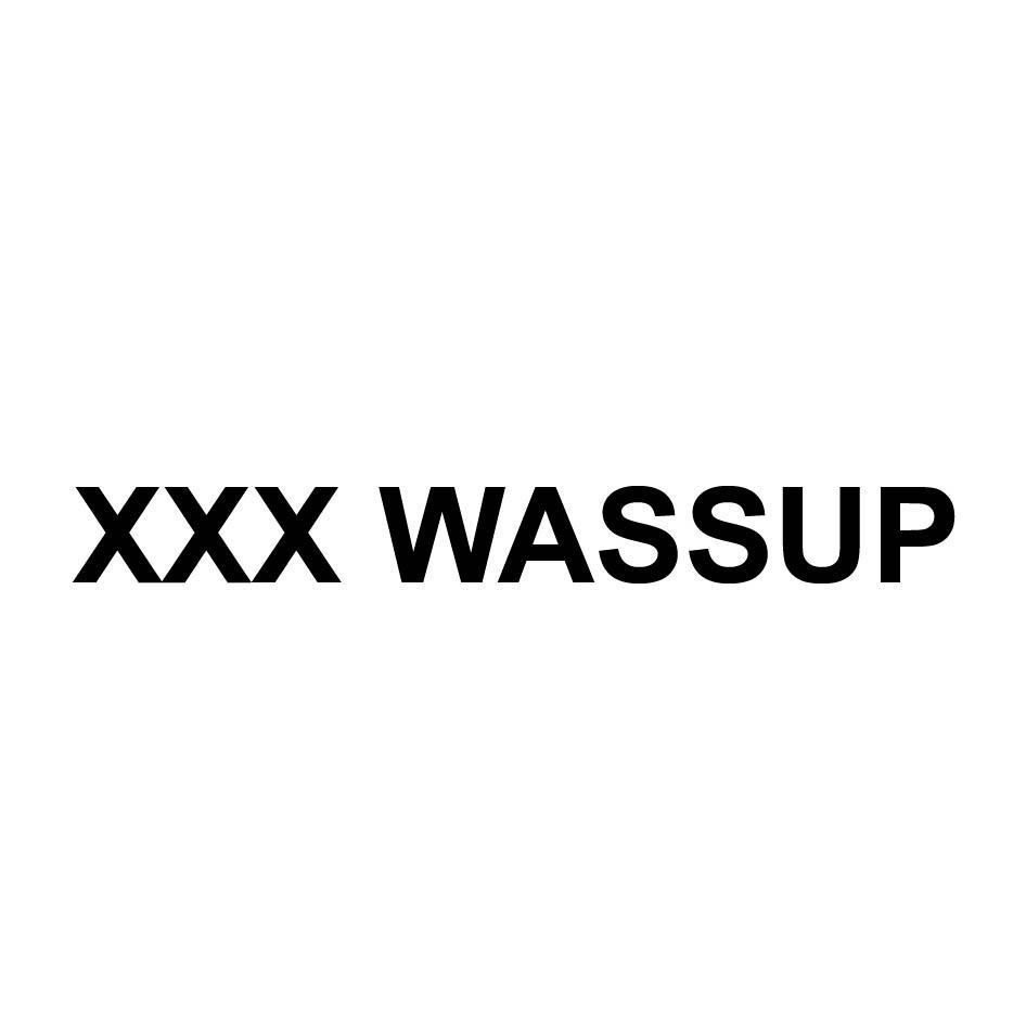 XXX WASSUP