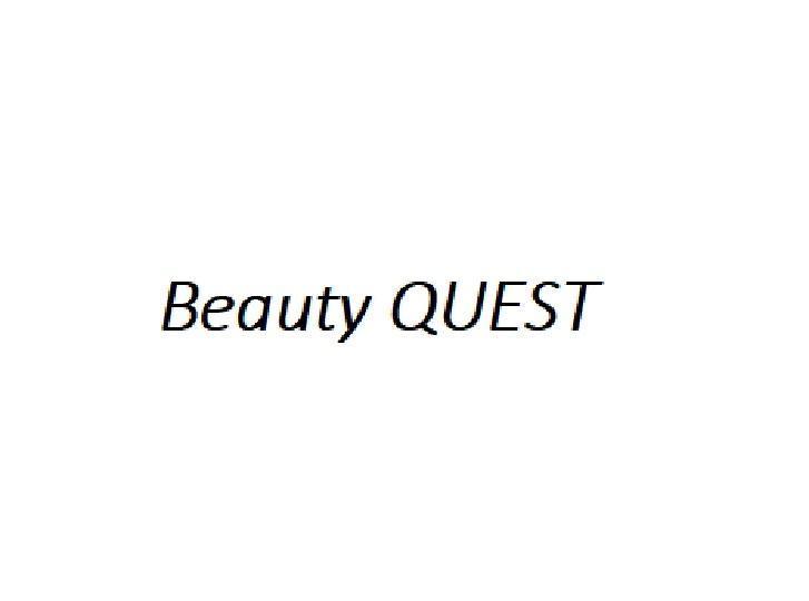 BEAUTY QUEST