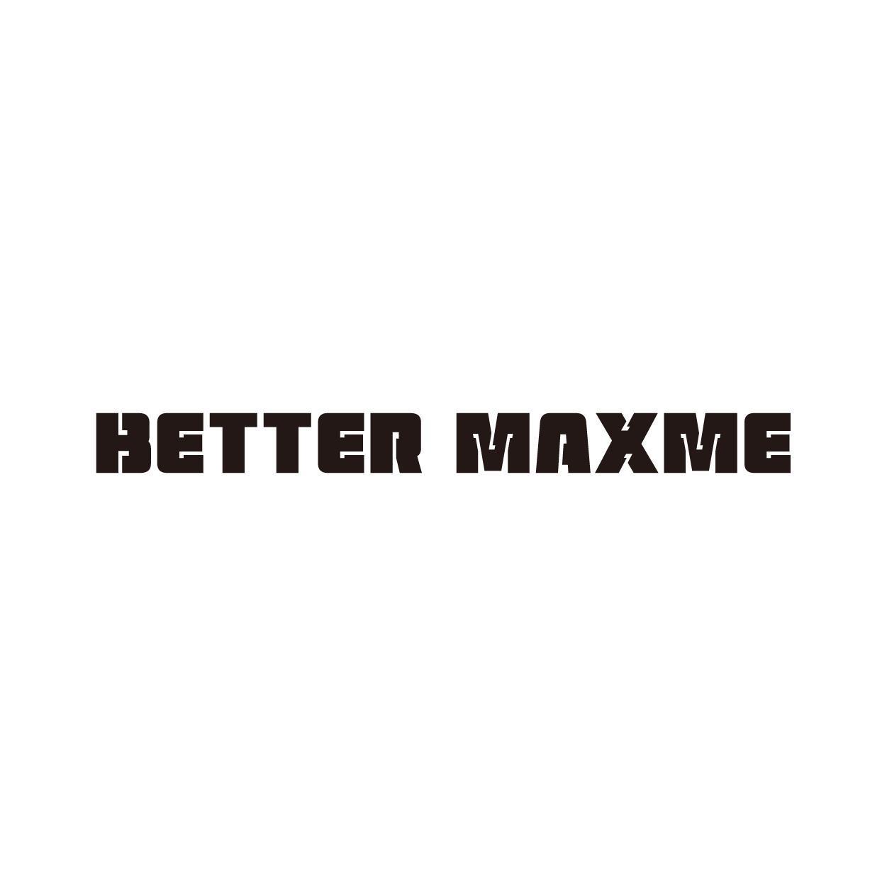 BETTER MAXME