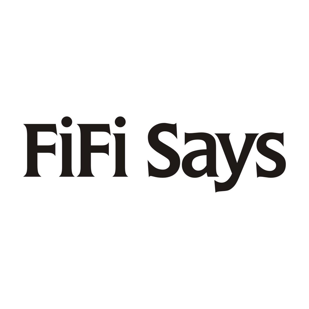 FIFI SAYS（菲菲说）