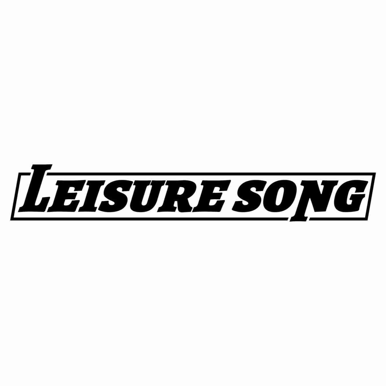 LEISURE SONG